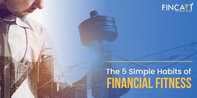 The 5 Simple habits of financial fitness