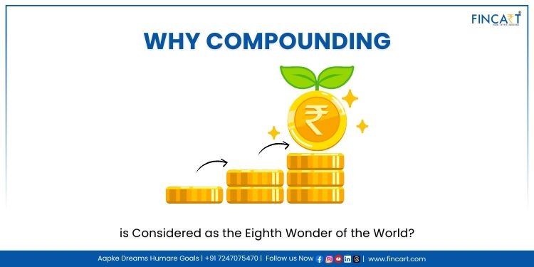 You are currently viewing Why Compounding is Considered as the Eighth Wonder of the World?