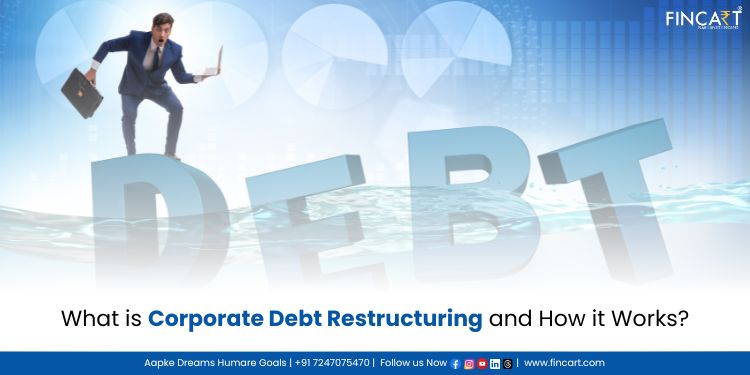 You are currently viewing What is Corporate Debt Restructuring and How it Works?