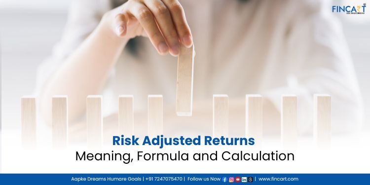 You are currently viewing Risk Adjusted Returns – Meaning, Formula and Calculation