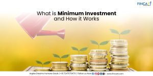 Read more about the article What is Minimum Investment and How it Works