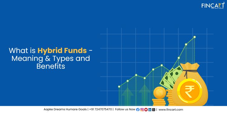 You are currently viewing What are Hybrid Funds – Meaning & Types and Benefits